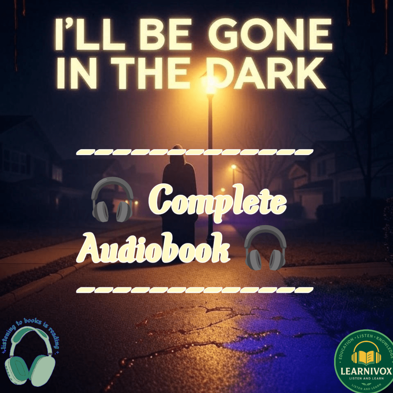Cover of I’ll Be Gone in the Dark Hindi Audiobook . True Crime Golden State Killer Case . Hindi Crime Thriller Story